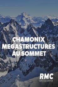 Image Chamonix : Mégastructures au sommet