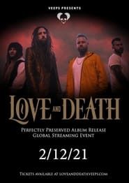 Love and Death - Perfectly Preserved: A Global Streaming Event (2021)