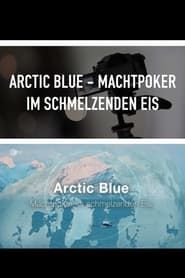 Image Arctic Blue - Machtpoker im schmelzenden Eis 2022