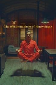 La merveilleuse histoire de Henry Sugar (2023)
