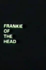 Frankie of the Head series tv