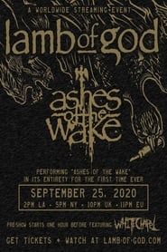 Lamb of God - Ashes of the Wake Live Stream 2020 streaming