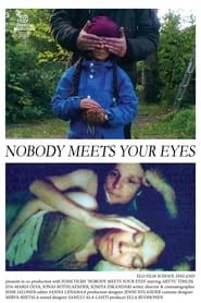 Nobody Meets Your Eyes series tv