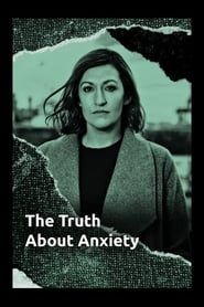 Image The Truth About Anxiety 2021