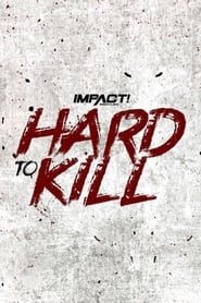IMPACT Wrestling: Hard to Kill 2022 series tv