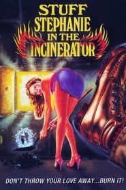 Stuff Stephanie in the Incinerator 1990 streaming
