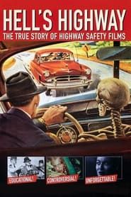Hell's Highway: The True Story of Highway Safety Films 2003 streaming