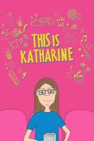 This is Katharine series tv