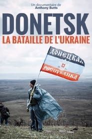 Image Donetsk, la bataille de l’Ukraine