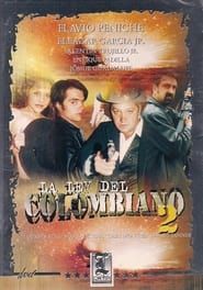 La Ley Del Colombiano 2 series tv
