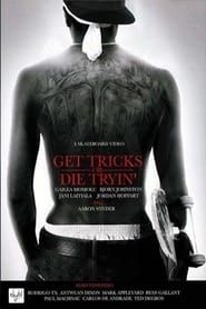 Get Tricks or Die Tryin' series tv