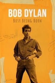 Image Bob Dylan: Busy Being Born