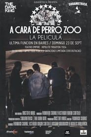 A Cara De Perro Zoo – La Pelicula 2012 streaming