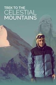 Trek to the Celestial Mountains series tv