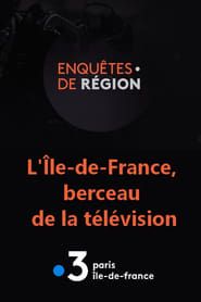 L'Île-de-France, berceau de la télévision series tv