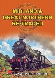 Midland & Great Northern Re-Traced series tv
