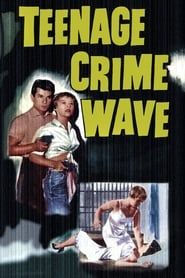 Teen-Age Crime Wave series tv