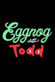 Eggnog with Todd-hd