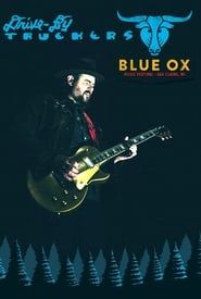 Drive-By Truckers: Live at Blue Ox Festival (2017)