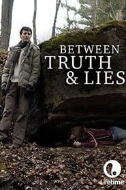 watch Between Truth and Lies