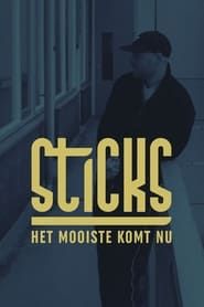 Sticks - Het Mooiste Komt Nu series tv
