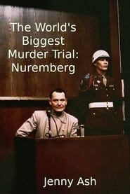 The World's Biggest Murder Trial: Nuremberg series tv