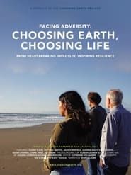 Facing Adversity: Choosing Earth, Choosing Life series tv