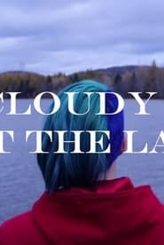 A Cloudy Sky at the Lake 2019 streaming