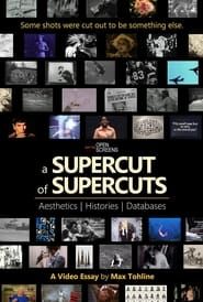 A Supercut of Supercuts: Aesthetics, Histories, Databases series tv