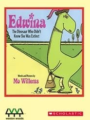 Edwina, the Dinosaur Who Didn
