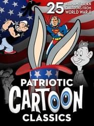Image Patriotic Cartoon Classics: 25 All-American Cartoons from World War II
