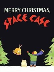 Merry Christmas Space Case series tv