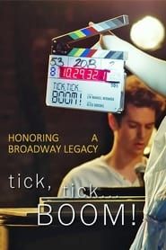 watch Honoring a Broadway Legacy: Behind the Scenes of tick, tick...Boom!