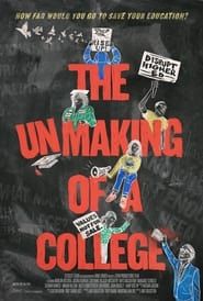 The Unmaking of a College series tv