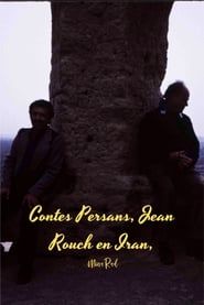 Persian Tales, Jean Rouch in Iran series tv