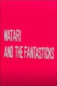 Watari and the Fantasticks series tv
