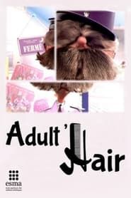 Adult’Hair series tv