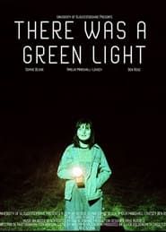 There Was A Green Light (2022)
