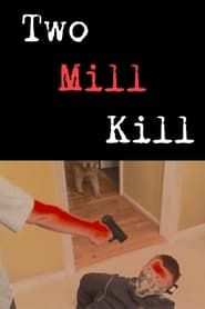 Two Mill Kill series tv