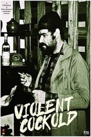 The Violent Cockold series tv