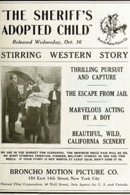 The Sheriff's Adopted Child (1912)