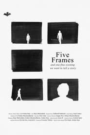 Five Frames and one fine evening we went to tell a story series tv