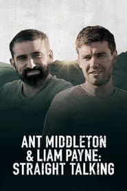 Ant Middleton & Liam Payne: Straight Talking (2019)