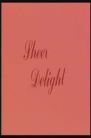 Sheer Delight (1984)