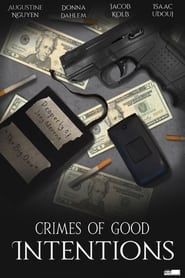 Crimes of Good Intentions 2021 streaming