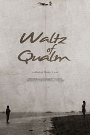 Waltz of Qualm series tv