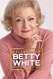Celebrating Betty White: America's Golden Girl series tv