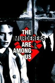 The Murderers Are Among Us series tv