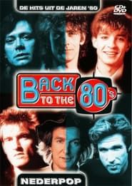 Back To The 80's - Nederpop series tv