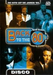 Back To The 80's - Disco series tv
